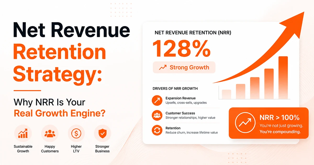 Net Revenue Retention Strategy Why NRR Is Your Real Growth Engine blog by OrangeFox